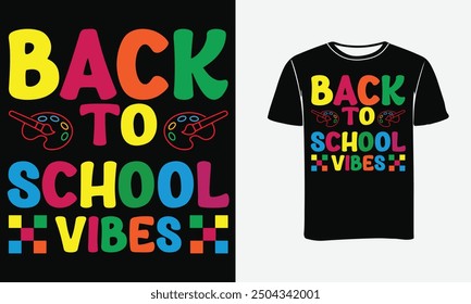 Back to school vibes typography Vector tshirt design-Print, Poster .