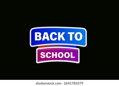 back to school. web button, application Design, Element, learn, available soon, template, accept cookies design  apply now, level, sign, speech, bubble  banner, white background. 
