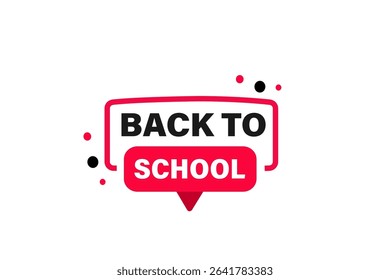 back to school. web button, application Design, Element, learn, available soon, template, accept cookies design  apply now, level, sign, speech, bubble  banner, white background. 

