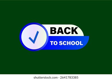 back to school. web button, application Design, Element, learn, available soon, template, accept cookies design  apply now, level, sign, speech, bubble  banner, white background. 
