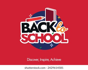Back to school. Welcome back to school after vacations announcement banner with cute book and pencil icons. Back to school icon, sticker design in dark red background. Discover, inspire, achieve. 