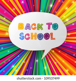 Back to school words in speech bubble on colorful rays. Vector illustration, EPS10