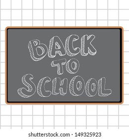 Back to school, written on blackboard with chalk, vector illustration. 
