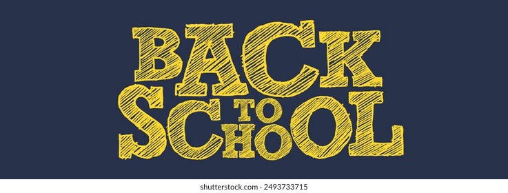 Back to school yellow chalk text on dark blue background illustration. Learning, knowledge, school concept template.