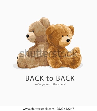 back to back slogan with bear dolls sitting back to back vector illustration