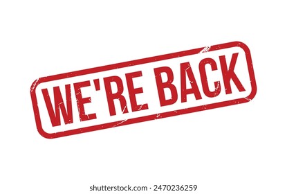 We’re Back Stamp. We’re Back Rubber grunge Stamp Seal