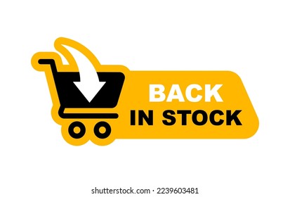 Back in stock banner. Sale label with shopping cart. Promotion emblem. Vector illustration.