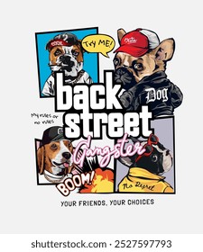 slogan de gangster de rua traseira com cães legais gangster gráfico vetor ilustração