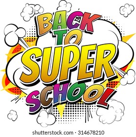 Back to super school - Comic book style word on white background.