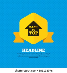 Back to top arrow sign icon. Scroll up page symbol. Yellow label tag. Circles seamless pattern on back. Vector