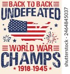 Back to back undefeated world war champs 1918-1945 Graphic Design