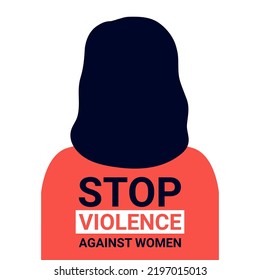 Back of woman with text Stop violence against women, free rights. Elimination of violence against women. Victim anonymous girl, bullying. Vector illustration