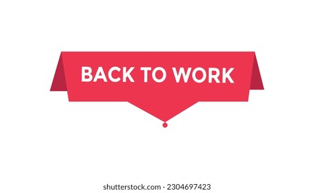 Back to work button web banner templates. Vector Illustration
