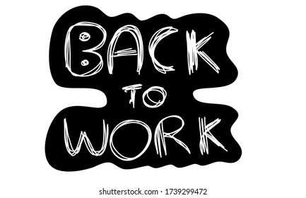 Back to work hand drawn doodle in black and white color can use after covid-19