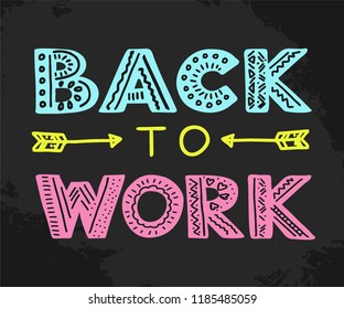 Back to work lettering. Poster, card, label, banner design, stiker, for web. Bright geometrical background. Vector illustration