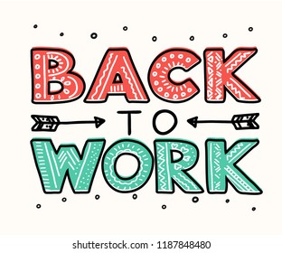 Back to work lettering. Poster, card, label, banner design, stiker, for web. Bright geometrical background. Vector illustration