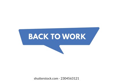 Back to Work text Button. Back to Work Sign Icon Label Sticker Web Buttons