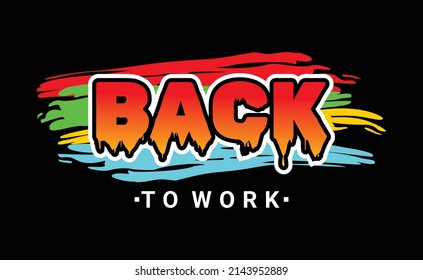 Back To Work this vector design for printing t-shirt designs and more
