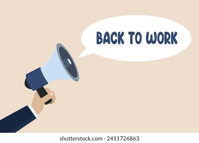 Back to work, vacation is over, starting work, happy employee announces back to work schedule using megaphone.