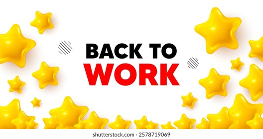 Back to work winner banner with 3d stars. Golden stars banner. Back to work tag. Job offer. End of vacation slogan. Review rate background. Vector