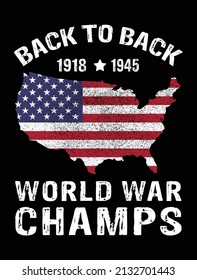 Back to back world war champ usa grunge flag patriotic t-shirt design