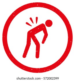 Backache grainy textured icon inside circle for overlay watermark stamps. Flat symbol with dust texture. Circled dotted vector red ink rubber seal stamp with grunge design on a white background.