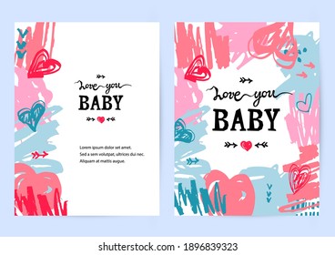 Backdrops with hand drawn sketch style hearts and scribble, lettering Love You Baby. Place for text. Great for Valentine's day, baby shower, love you card, Mother's day. Vector illustration.