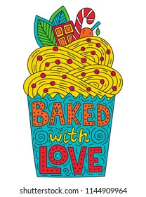 Backed with love. Lettering inside of a doodle cupcake. Vector illustration
