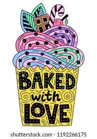 Backed with love. Lettering inside of a doodle cupcake. Vector illustration