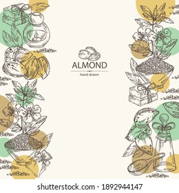 Background with almond: branch of almond flowers, almond and leaves. Oil, soap and bath salt . Cosmetics and medical plant. Vector hand drawn illustration