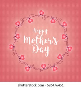 Background with badge and greeting Happy Mother s Day. Abstract retro light frame. Realistic color garlands, festive decorations. Glowing lights. Vector illustration