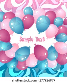 Background from balloons and abstract drawing  in blue pink lilac colors or template invitation or congratulation holidays such as birthday  or anniversary or shop opening