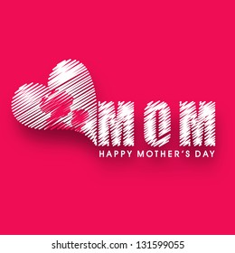 Background, banner or flyer with text Mom for Happy Mothers Day celebration.