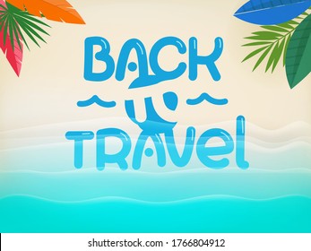Fondo con bellas olas azules y inscripción con letras. Volver a viajar