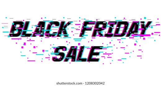 Background Black Friday sale. Black friday text with glitch effect. Vector illustration.