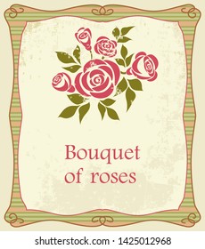 Background with bouquet of roses. Vector background with a bouquet of roses in a frame on the grunge.