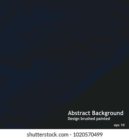 background brushed painted abstract grunge dark blue color , templates for cover posters, banners, flayer,