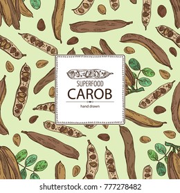 Background with carob: branch, carob pods and fruits. Super food. Vector hand drawn illustration