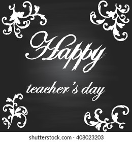 Background with chalkboard. Happy teacher's day