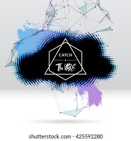 Background with colorful brush stroke, black halftone blot, triangular dotted grid and hipster label