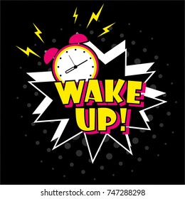 Background with comic alarm clock ringing and expression speech bubble with wake up text. Vector illustration. WAKE UP!