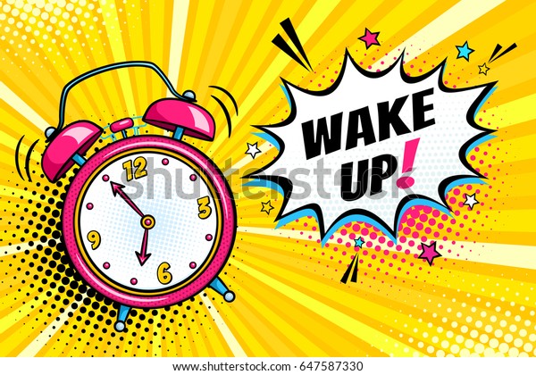 Background with\
comic alarm clock ringing and expression speech bubble with wake up\
text. Vector bright dynamic cartoon illustration in retro pop art\
style on halftone\
background.