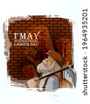 Background concept for Happy May Day knows as Internation Worker