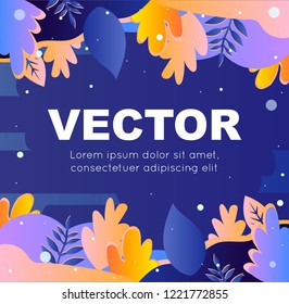Background with copy space for text plants, leaves. Vector illustration in trendy flat style and bright vibrant gradient colors. Background for banner, greeting card. Material Design Illustrations.
