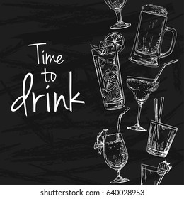 Background with different cocktails. Drawing chalk on a blackboard. Caption: time to drink. Place on your text. Vector illustration of a sketch style.