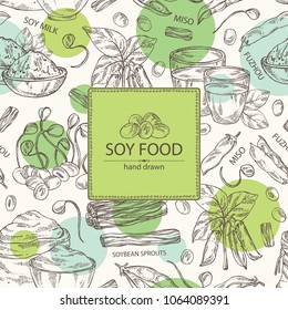 Background with different soy products: soy flour, a glass of milk, sprouted soybeans and miso. Vector hand drawn illustration.