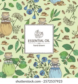 Background with essential oils: melissa essential oil, dill seeds, flax oil, tea leaves essential oil. Cosmetic, perfumery and medical plant. Vector hand drawn