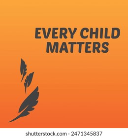 Background Every Child Matters. Orange Shirt Day of Canada. September 30. National Day of Truth and Reconciliation. Logo Design. Vector Illustration.