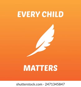 Background Every Child Matters. Orange Shirt Day of Canada. September 30. National Day of Truth and Reconciliation. Logo Design. Vector Illustration.