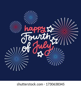 Background with festive fireworks in honor of Independence day. Card for Fourth July. Vector flat Illustration with lettering hand drawn text.